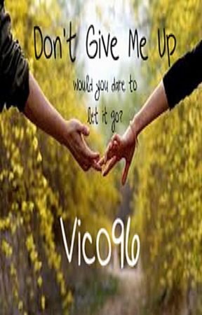 Don't Give Me Up (On Hold) by Vico96