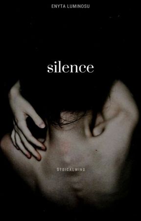 Silence | ✓ by stoicalmind