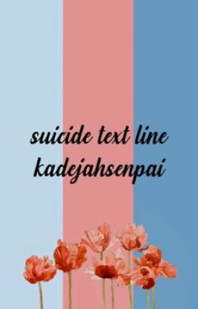 suicide text line•amy nelson by KadejahSenpai