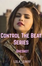 Control The Beat Oneshot by lolagway