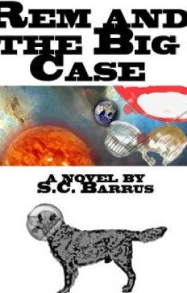 Rem and the Big Case by SCBarrus