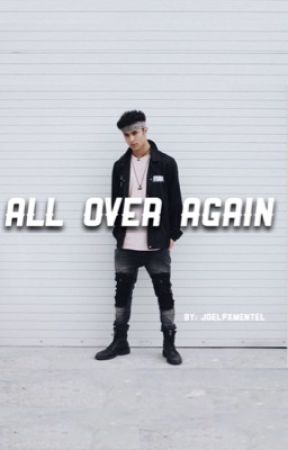 All Over Again : Joel Pimentel by JoelPxmentel