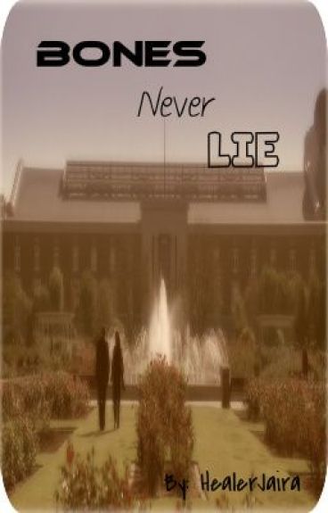 Bones Never Lie by HealerJaira