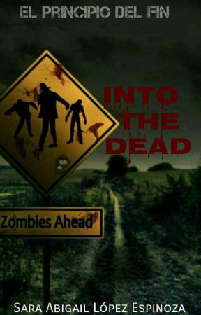 Into the dead by SaraAbigail9