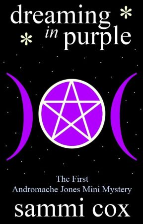 Dreaming in Purple - An Andromache Jones Mini Mystery (complete) by sammiscribbles