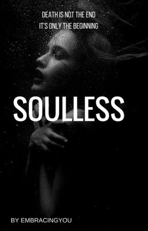 Soulless by EmbracingYou