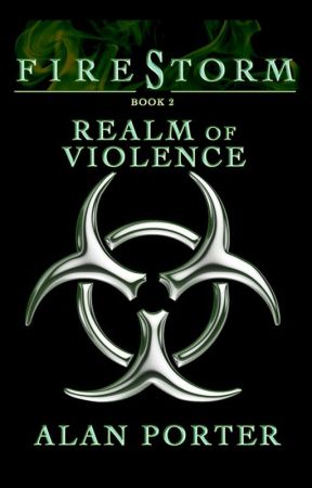 Firestorm Book 2: Realm of Violence by AlanCPorter