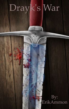 Drayk's War by ErikAmmon
