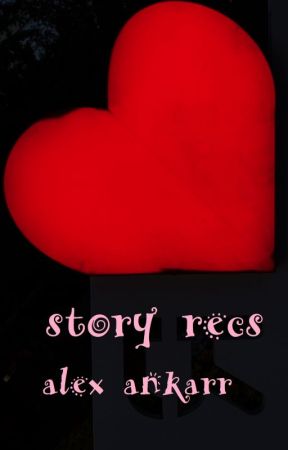 story recs by AlexAnkarr