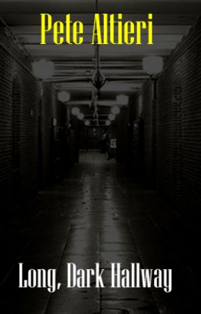 Long, Dark Hallway by PeteAltieri