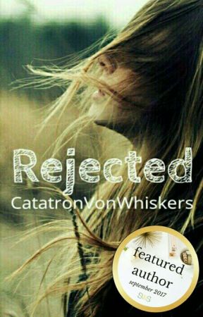 Rejected by CatatronVonWhiskers