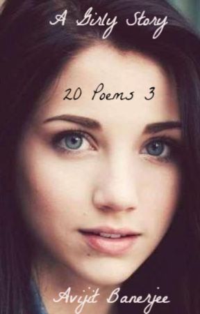 20 Poems 3 - A Girly Story by avijit3001