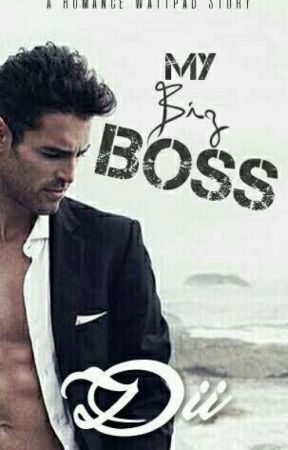 My Big BOSS by My_passion94