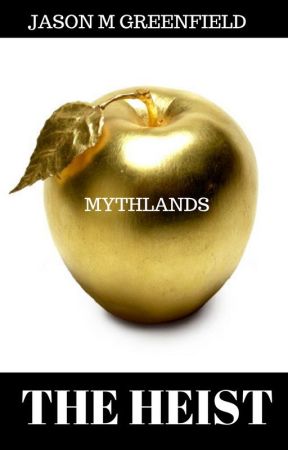 Mythlands: THE HEIST by JasonGreenfield