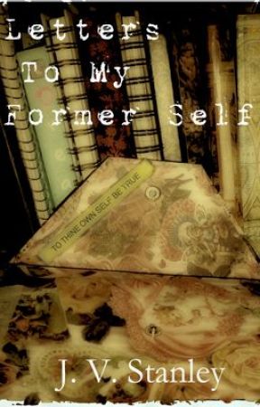 Letters To My Former Self by JulieStanley4
