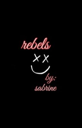 rebels || gbd {ON HOLD} by ethangrantsbby