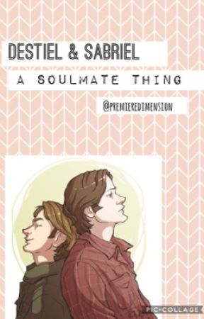 Destiel & Sabriel: A soulmate thing by premieredimension