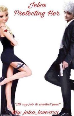 *UNDER EDITING* Jelsa || Protecting Her by jelsa_lover123