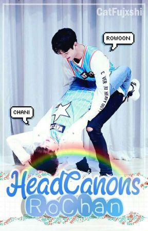 Headcanons ❥RoChan. by yxksokcat