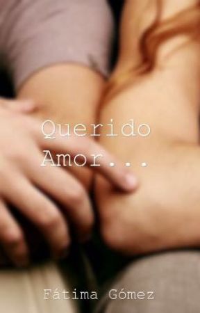 Querido Amor... by Mar_GomNav46