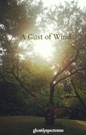 A Gust of Wind ~ OLD by ghostlyspectrums