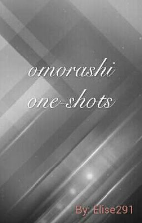 Um... Omorashi One-shots by Elise291