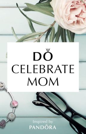 Do Celebrate Mom by AshleyMartin