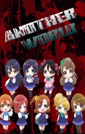 Another world (corpse party x love live! Crossover) Book #1 by nerdyreadernat