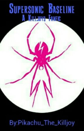 Supersonic Bass-line (A Killjoy Fanfic) by Pikachu_The_Killjoy