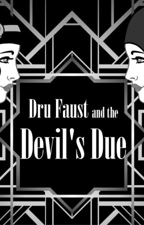 Dru Faust and the Devil's Due by Knotmagick