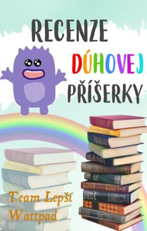 Recenze dúhovej příšerky by TeamLepsiWatt