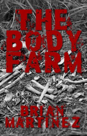The Body Farm by BrianMartinez