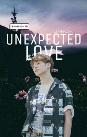 Unexpected Love (JungkookXReader) *DISCONTINUED* by jameunnie