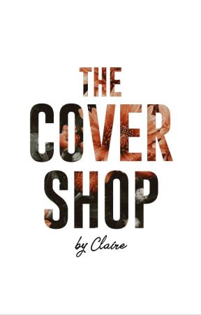 The Cover Shop by Claire by sirendreams