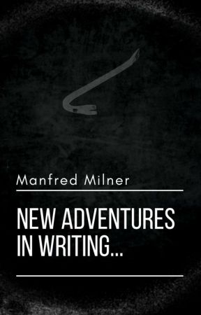 New Adventures in Writing... by ManfredMilner