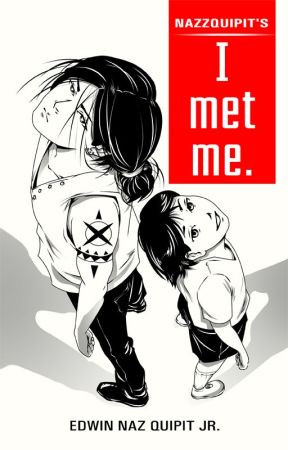 I Met Me. by Nazzquipit