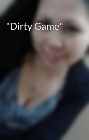 "Dirty Game" by Lhynheart