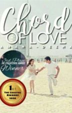 Chord of Love (Complete and unedited) by Amana-Deena