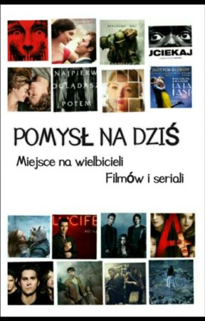Pomysł Na Dziś by NoForYou