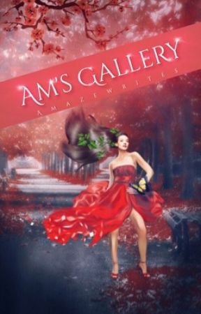 AM'S GALLERY by amazewrites