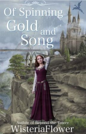 Of Spinning Gold and Song by wisteriaflower