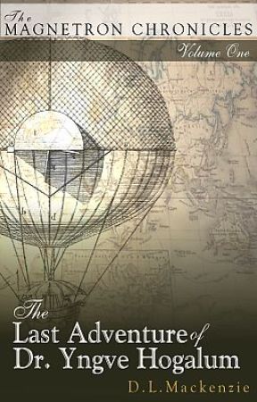 The Last Adventure of Dr. Yngve Hogalum by dlmackenzie