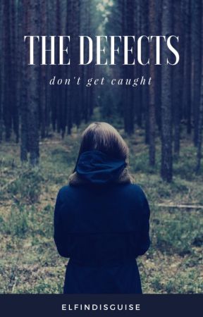 The Defects by elfindisguise