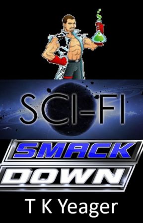 Super Sci-Fi SMACKDOWN 2017 by tkyeager