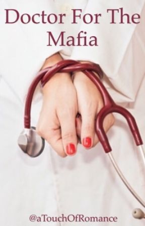 Doctor for the Mafia by aTouchOfRomance