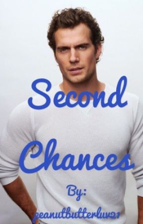 Second Chances by peanutbutterluv21