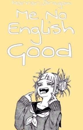 Me No English Good by Horror_Dragon