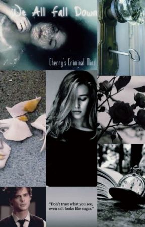 We All Fall Down - A Criminal Minds AU by CherrysCriminalMind