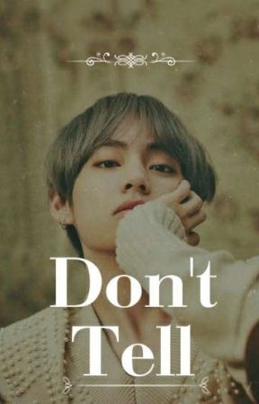 Don't Tell (BTS V x Transgender! Reader) by CHOGIWAnts-to-die