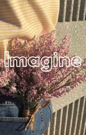 Imagine by LuckJacklyn